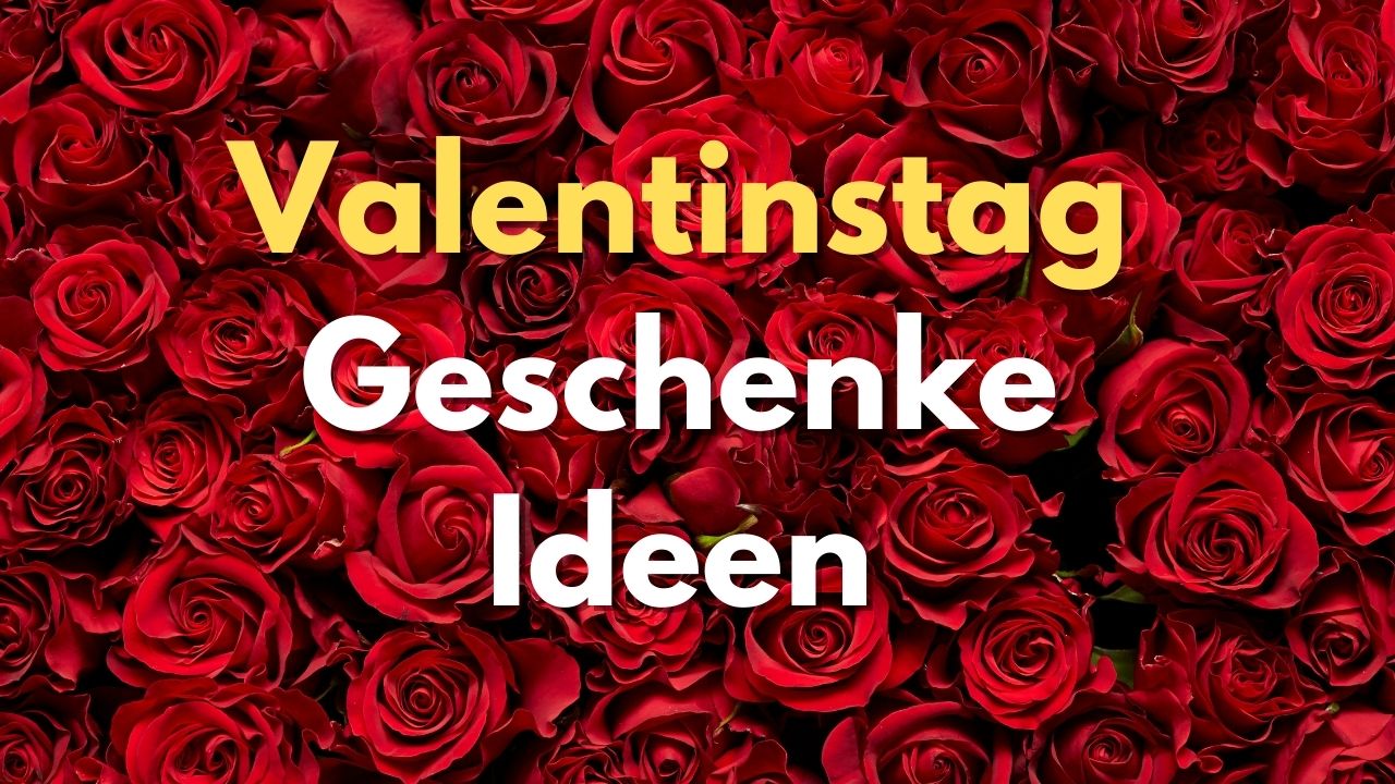 Valentinstag Geschenke Tipps Ideen