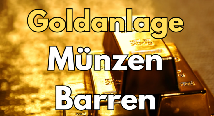 Goldanlage Münzen Barren