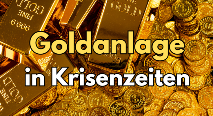 Goldanlage in Kriesenzeiten